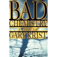 Bad Chemistry: A Novel