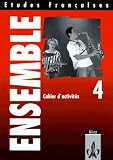 Produkt-Bild: Etudes Fran&ccedil;aises - Ensemble: Etudes Francaises, Ensemble 4: Cahier d' activites: Teil 4