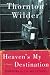Heaven's My Destination: A Novel by Thornton Wilder ISBN 0060088893