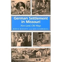 German Settlement in Missouri: New Land, Old Ways (Missouri Heritage Readers Series)