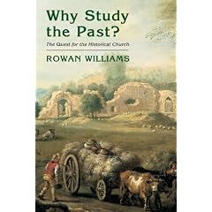 Why Study The Past?: The Quest For The Historical Church