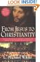 From Jesus to Christianity: How Four Generations of Visionaries & Storytellers Created the New Testament and Christian Faith