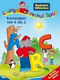 Benjamin Bl&uuml;mchen - Buchstaben von A bis Z - Lustiger Vorschulspa&szlig; - Nelson Verlag