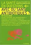 Avec ou sans antibiotiques ?