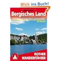 Rother Wanderf�hrer Bergisches Land: Naturpark zwischen Rhein und Sauerland. 50 ausgew�hlte Wanderungen