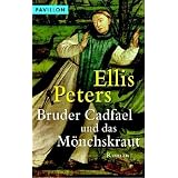 Bruder Cadfael und das M�nchskraut: Ein mittelalterlicher Kriminalromanvon "Ellis Peters"