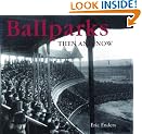 Ballparks Then and Now