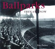 Ballparks Then and Now (Then & Now Thunder Bay)