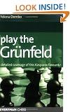 Play the Grunfeld: Detailed Coverage of This Kasparov Favourite