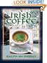 Irish Coffee: A Mystery Set At The University of Notre Dame