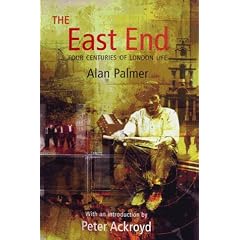 The East End: Four Centuries of London Life