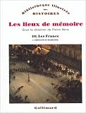 Les Lieux de m�moire, tome 1 : Les France : Conflits et partages