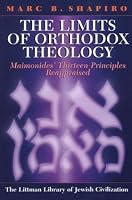 The Limits of Orthodox Theology: Maimonides' Thirteen Principles Reappraised (Littman Library of Jewish Civilization (Series).)