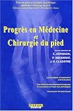 Progr�s en m�decine et chirurgie du pied