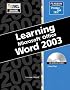 Learning Series (DDC): Learning Microsoft Office, Word 2003 (DDC Learning Series)