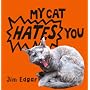 My Cat Hates You