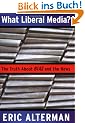 What Liberal Media?: The Truth about Bias and the News