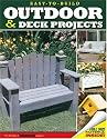 Easy-to-build Outdoor and Deck Projects