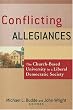 Conflicting Allegiances: The Church-based University In A Liberal Democratic Society