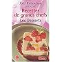 Les Recettes des grands chefs : Desserts
