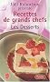 Les Recettes des grands chefs : Desserts