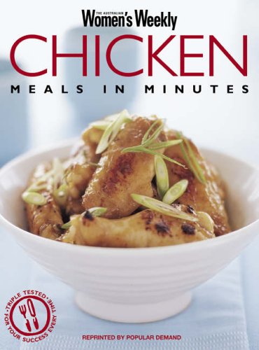 Chicken Meals in Minutes ("Australian Women's Weekly" Home Library)