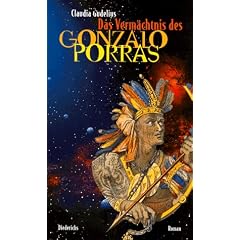 Das Verm�chtnis des Gonzalo Porras. Historischer Roman