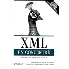XML en concentr� : Manuel de r�f�rence