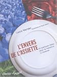 L'envers de l'assiette. Et quelques i...