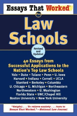Essays That Worked for Law Schools: 40 Essays from Successful Applications to the Nation
