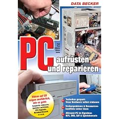 Das gro�e Buch PC aufr�sten und reparieren, m. CD-ROM
