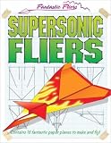Supersonic Fliers (Fantastic Fliers)