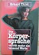 Die K�rpersprache verr�t mehr als tausend Worte.