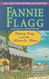 Daisy Fay and the Miracle Man: A Novel