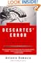 Descartes' Error: Emotion, Reason, and the Human Brain