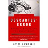 Descartes' Error: Emotion, Reason, and the Human Brainby Antonio Damasio