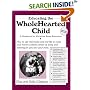 Educating the Wholehearted Child Revised & Expanded