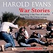 War Stories: Reporting in the Time of Conflict from the Crimea to Iraq