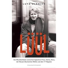 L��L. Ein Musikerleben zwischen Agitation Free, Ashra, der Neuen Deutschen Welle und den 17 Hippies
