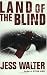 Search : Land of the Blind: A Novel