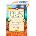 Family Wicca: Practical Paganism for Parents and Children