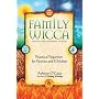 Family Wicca: Practical Paganism for Parents and Children