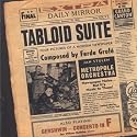 Ferde Grof&eacute;'s Tabloid Suite