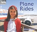Plane Rides (Welcome Books: Let's Go!)