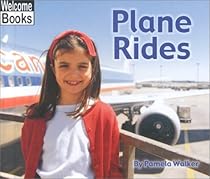 Plane Rides (Welcome Books: Let's Go!)