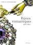 Bijoux romantiques: 1820-1850 : la parure a l'epoque de George Sand : Musee de la vie romantique : 3 mai-1er octobre 2000 (French Edition)