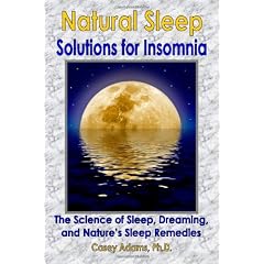 Natural Sleep Solutions for Insomnia: The Science of Sleep, Dreaming, and Nature's Sleep Remedies