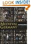 Medieval Germany: An...