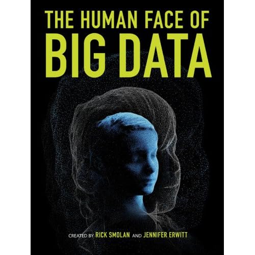 The Human Face of Big Data The Human Face of Big Data