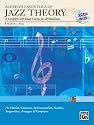 Alfred's Essentials of Jazz Theory Complete Self Study Course: A Complete Self Study Course for All Musicians